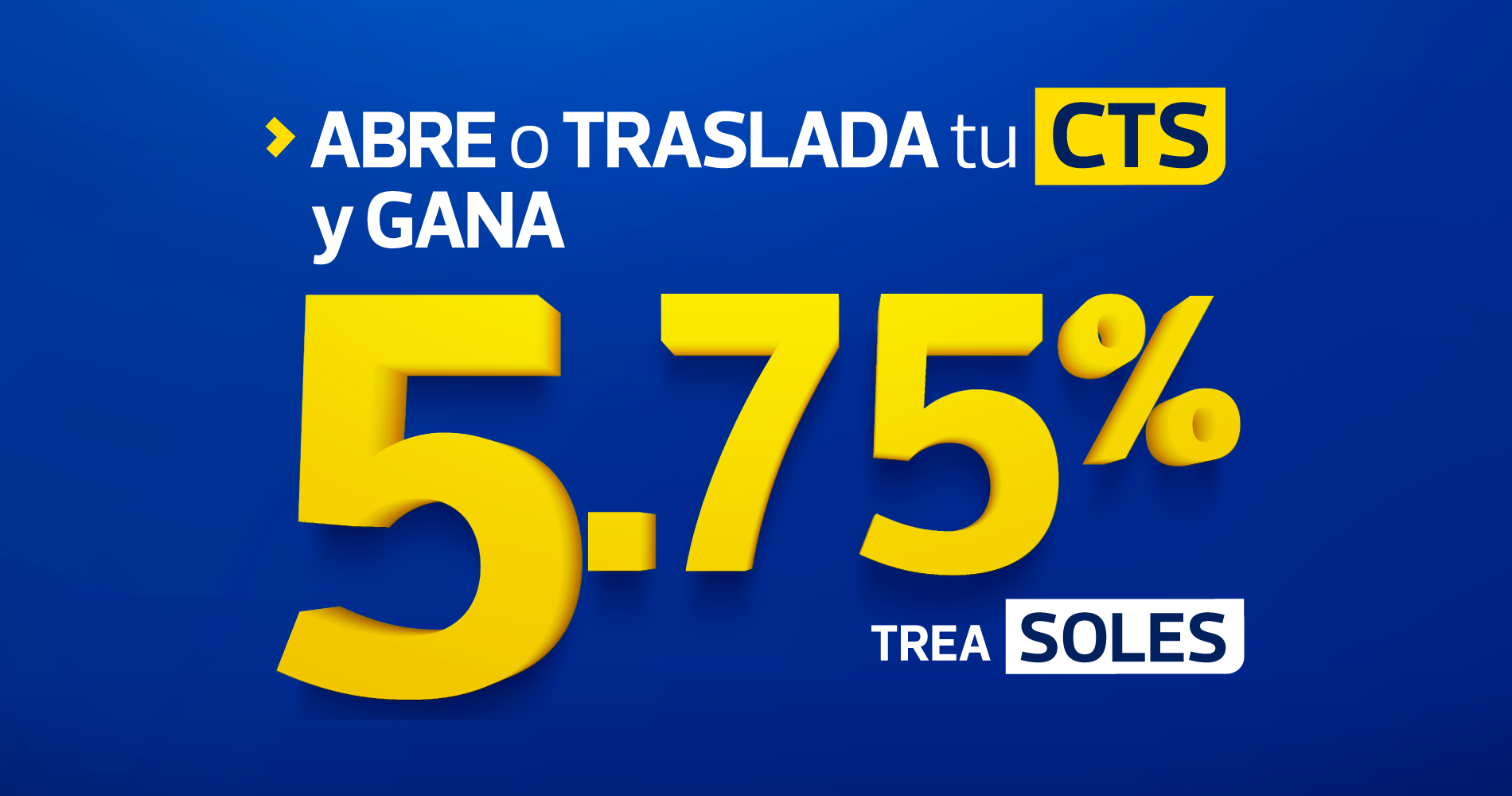 Campaña CTS hasta 5.75% TREA en soles