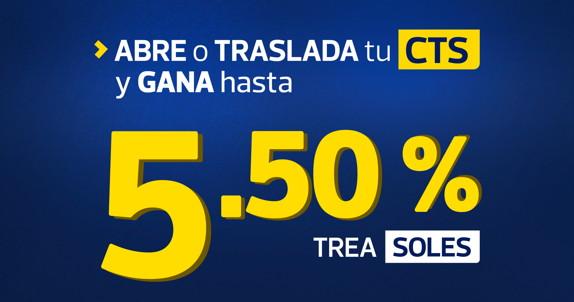 Campaña CTS hasta 5.50% TREA en soles